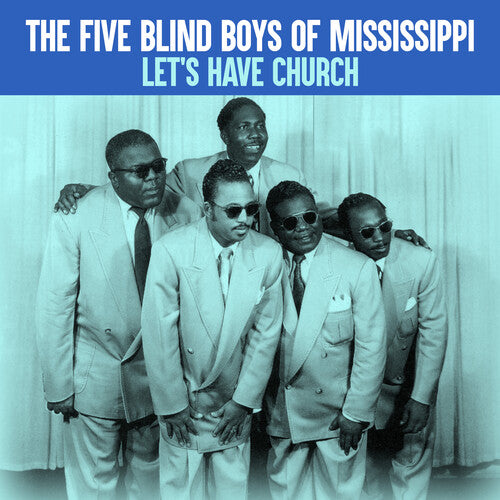 The Five Blind Boys of Mississippi - Let's Have Church