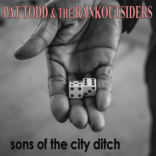 Pat Todd & the Rankoutsiders - Sons Of The City Ditch