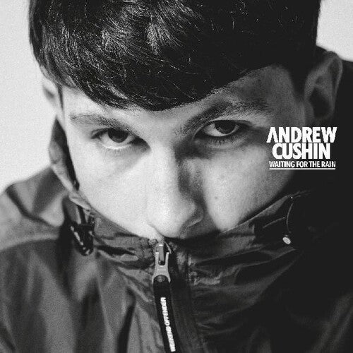 Andrew Cushin - Waiting For The Rain