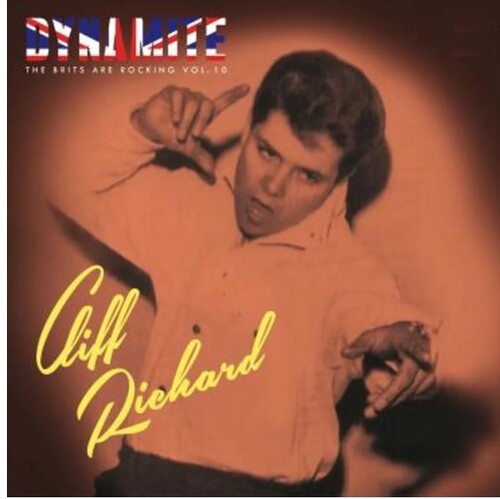Cliff Richard - Dynamite: The Brits Are Rocking, Vol. 10