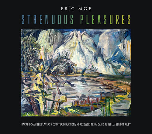 Eric Moe - Strenuous Pleasures