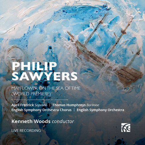 Sawyers/ Frederick/ English Symphony Orchestra; - Mayflower on the Sea of Time