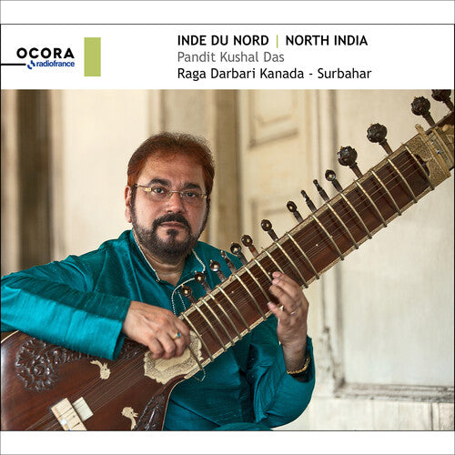 Kushal Das - North India - Pandit Kushal Das Raga Darbari