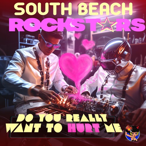 South Beach Rockstars - Do You Really Want To Hurt Me