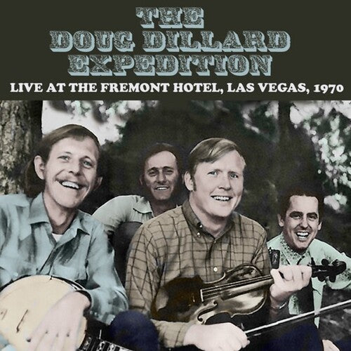 Doug Dillard Expedition - Live At The Hotel Fremont Las Vegas September 1970