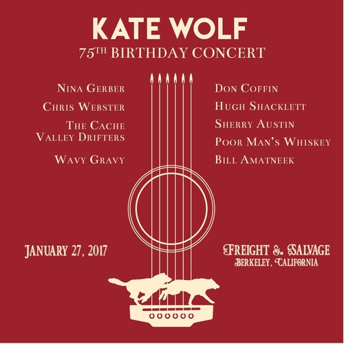 Kate Wolf - Kate Wolf 75th Birthday Concert