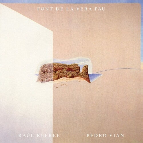Raul Refree / Pedro Vian - Font De La Vera Pau