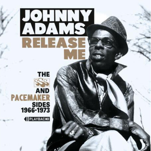 Johnny Adams - Release Me: The Sss and Pacemakersides 1966-1973