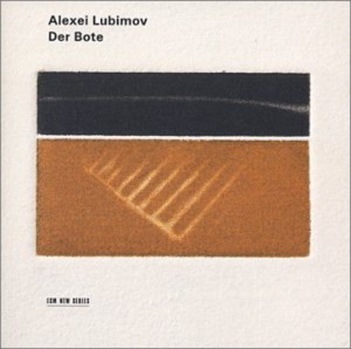 Alexei Lubimov - Der Bote: Elegies for Piano