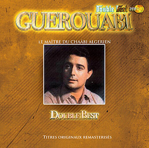 Guerouabi - Le maItre du Chaabi Algerien