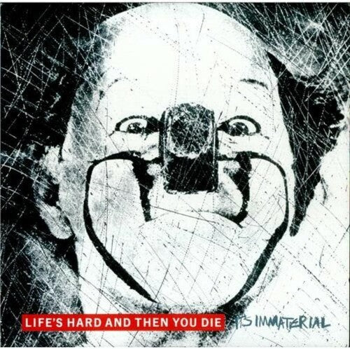 It's Immaterial - Life's Hard & Then You Die - White Vinyl
