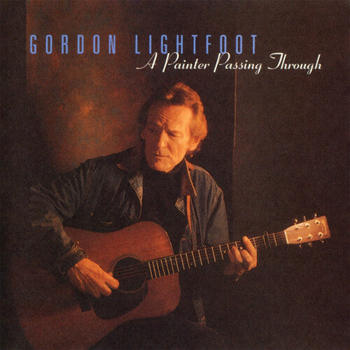 Gordon Lightfoot - A Painter Passing Through