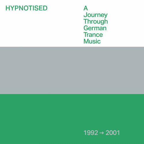 Various Artists - Hypnotised: A Journey Through German Trance Music (1992-2001) (Various Artists)