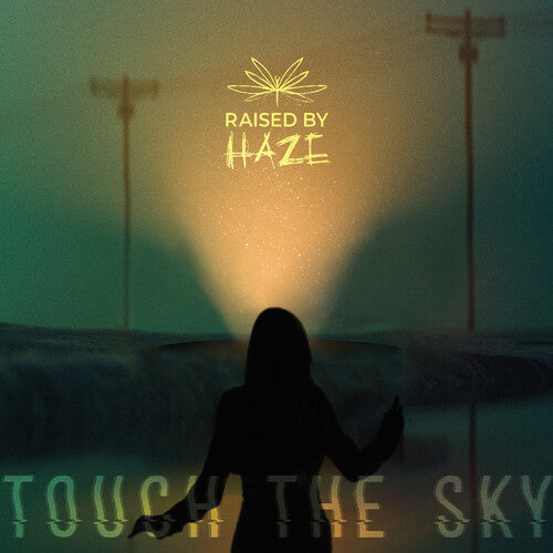 Raised by Haze - Touch The Sky