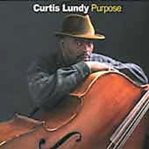 Curtis Lundy - Purpose