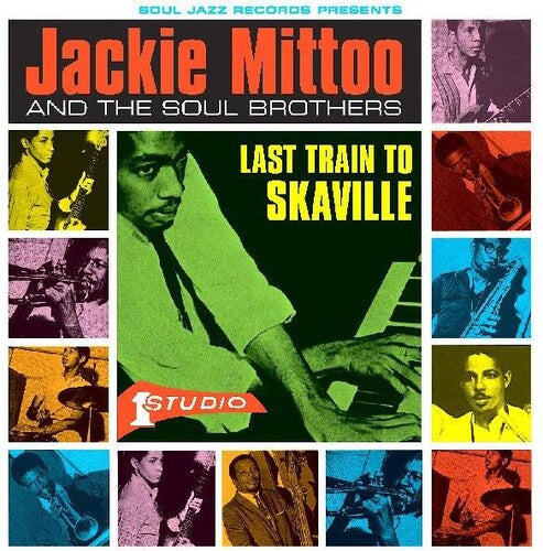 Jackie Mittoo & Soul Brothers - Last Train To Skaville