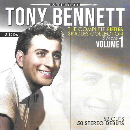 Tony Bennett - Complete 50s Singles, Vol 1-First Time In Stereo