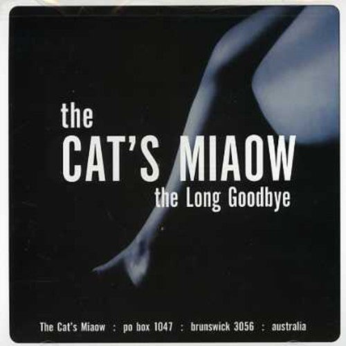 The Cat's Miaow - Long Goodbye: Bliss Out Vol.14