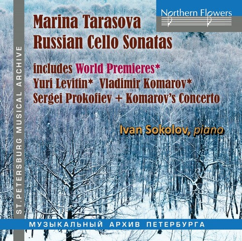 Marina Tarasova / Ivan Sokolov - Russian Celloo Sonatas; Prokofiev, Levitin,Komarov
