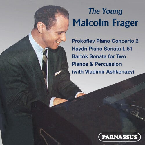 Malcolm Frager - Prokofiev, Haydn, Bartok; the Young Malcolm Frager