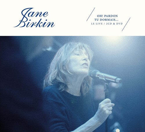 Jane Birkin - Oh Pardon Tu Dormais: Live