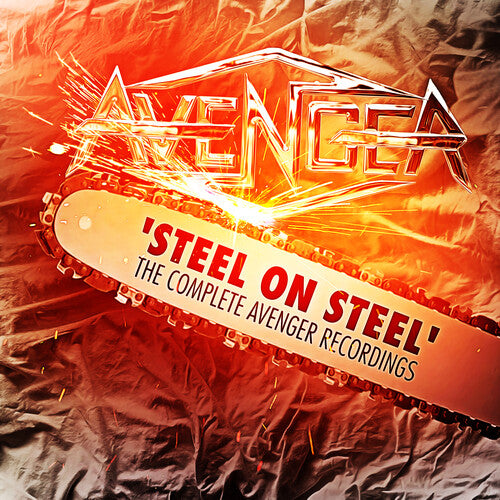 Avenger - Steel On Steel: Complete Avenger Recordings