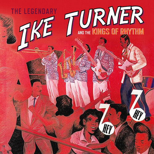 Various Artists - Hey Hey: the Sounds of Ike Turner & the Kings of Rhythm