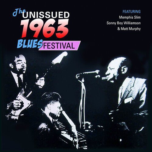 Sonny Williamson Boy/ Memphis Slim / Matt Murphy - The Unissued 1963 Blues Festival