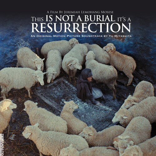 Yu Miyashita - This Is Not A Burial It's A Resurrection: Original Motion Picture Soundtrack