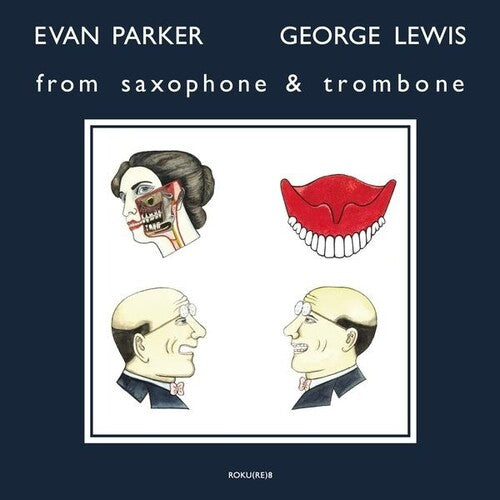 Evan Parker / George Lewis - From Saxophone And Trombone
