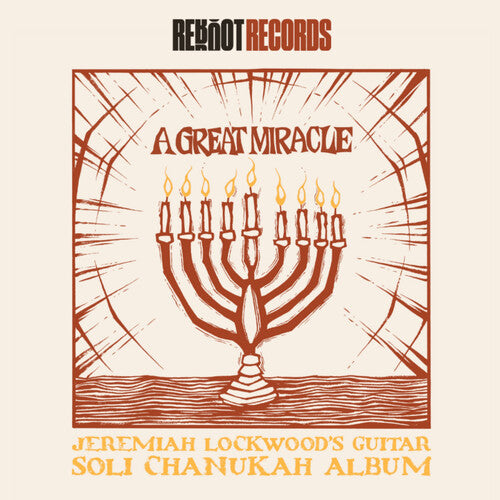 Jeremiah Lockwood - A Great Miracle: Jeremiah Lockwood's Guitar Soli Chanukah Record