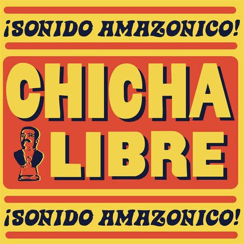 Chicha Libre - Sonido Amazonico
