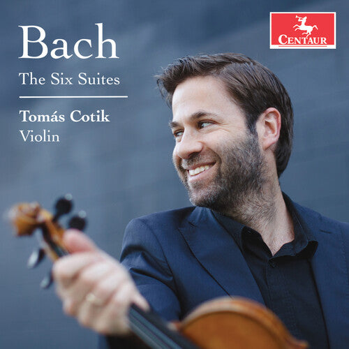 Tomas Cotik - Six Cello Suites (Arr. For Violin By Tomas Cotik)