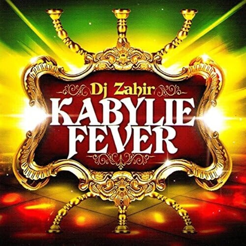 DJ Zahir - Kabylie Fever