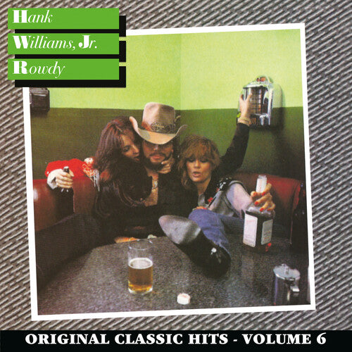 Hank Jr - Rowdy, Vol. 6