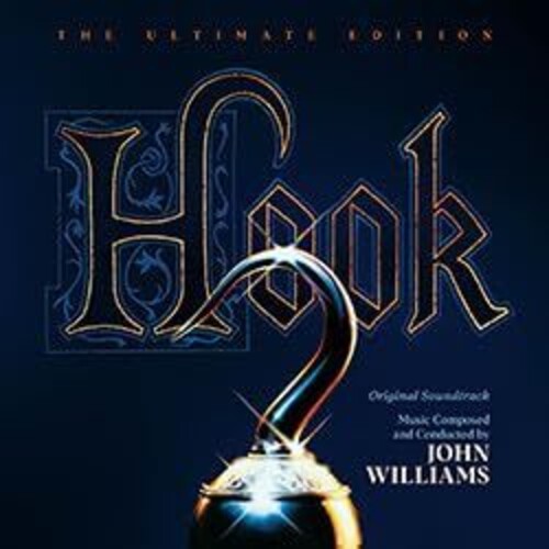 John Williams - Hook: The Ultimate Edition (Original Soundtrack) - Expanded & Remastered