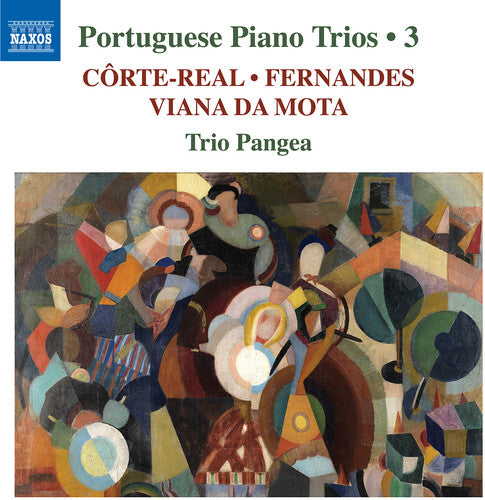 Fernandes/ Corte-Real/ Trio Pangea - Portuguese Piano Trios, Vol. 3