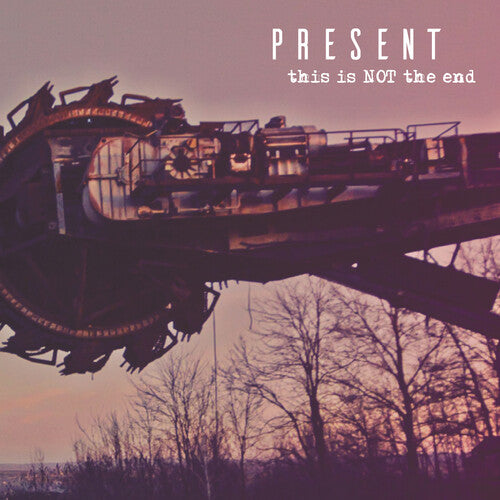 Present - This Is Not the End
