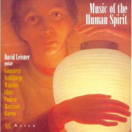 Ginastera/ Sculthorpe/ Winslow/ Leisner - Music of the Human Spirit