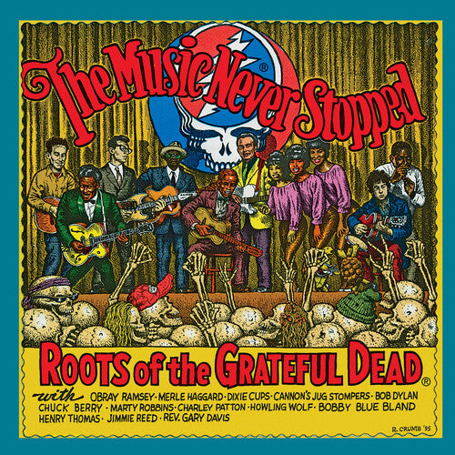 Music Never Stopped: Roots of the Grateful Dead - The Music Never Stopped: The Roots of the Grateful Dead (Various Artists)