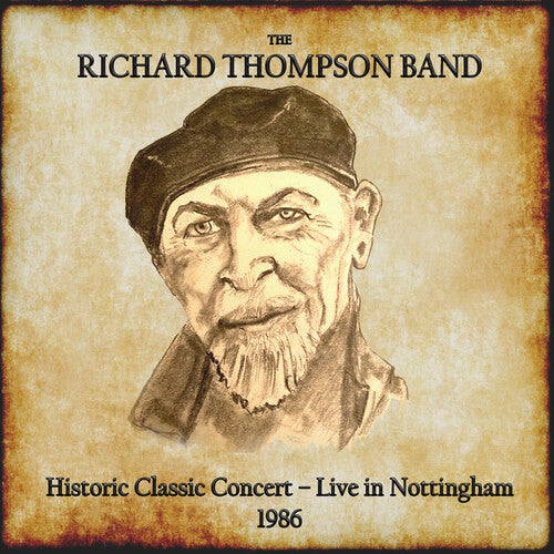 Richard Thompson - Historic Classic Concert: Live In Nottingham 1986