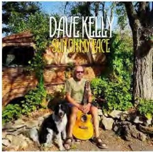 Dave Kelly - Sun On My Face
