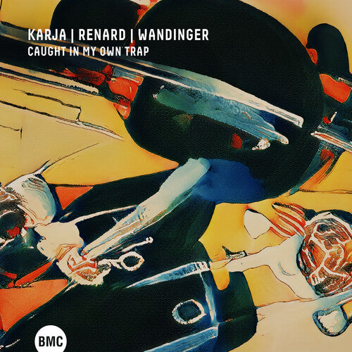 Kirke Karja / Etienne Renard / Ludwig Wandinger - Caught In My Own Trap