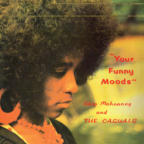 Skip Mahoaney & the Casuals - Your Funny Moods - 50th Anniversary