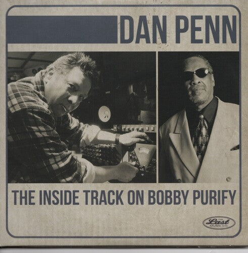 Dan Penn - The Inside Track on Bobby Purify