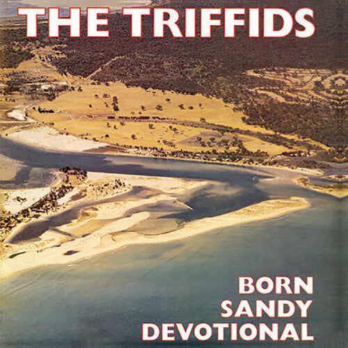 Triffids - Born Sandy Devotional