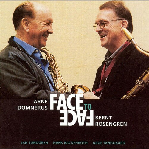 Arne Domnerus / Bernt Rosengren - Face To Face