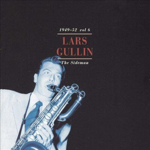 Lars Gullin - Sideman Vol.6 1949-1952