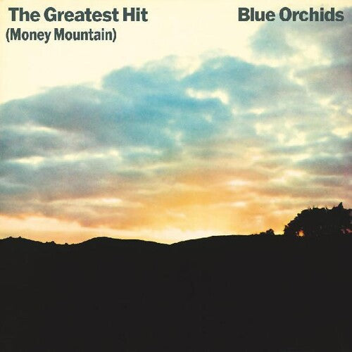 Blue Orchids - The Greatest Hit (Money Mountain)