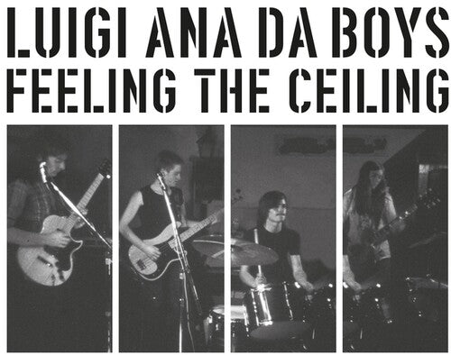 Luigi Ana Da Boys - Feeling The Ceiling